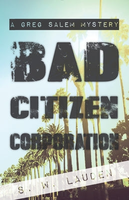 Bad Citizen Corporation: A Greg Salem Mystery Paperback Rare Bird Books