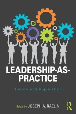 Leadership-As-Practice: Theory and Application Paperback Routledge