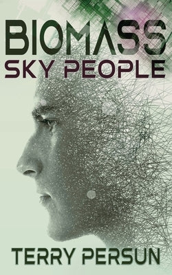 Biomass: Sky People Paperback Wild Rose Press