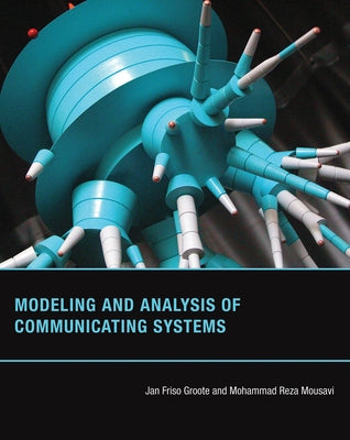 Modeling and Analysis of Communicating Systems Paperback MIT Press