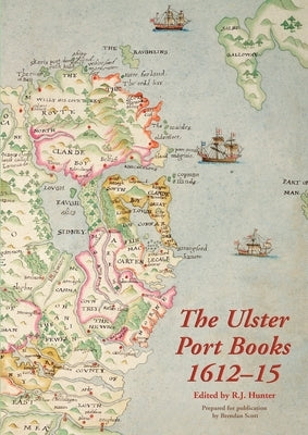 The Ulster Port Books, 1612-15 Paperback Ulster Historical Foundation