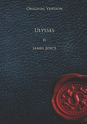 Ulysses - Original Version Paperback Createspace Independent Publishing Platform