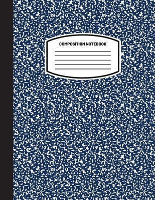Classic Composition Notebook: (8.5x11) Wide Ruled Lined Paper Notebook Journal (Dark Blue) (Notebook for Kids, Teens, Students, Adults) Back to Scho Paperback Blank Classic