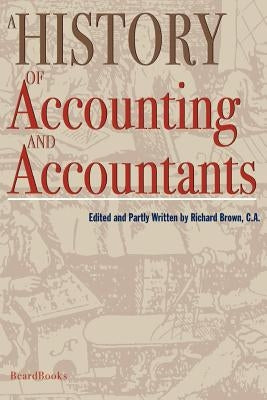 A History of Accounting and Accountants Paperback Beard Books