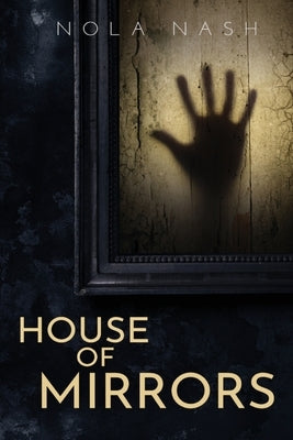 House of Mirrors Paperback Nola Nash