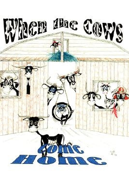 When The Cows Come Home Paperback Xulon Press