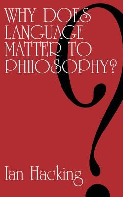Paperback of "Why Does Language Matter to Philosophy?" by Cambridge University Press, showing the book cover with title and author.