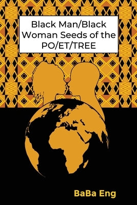 Black Man/Black Woman Seeds of the PO/ET/TREE Paperback Rosedog Books