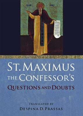 St. Maximus the Confessor's Questions and Doubts Paperback Northern Illinois University Press