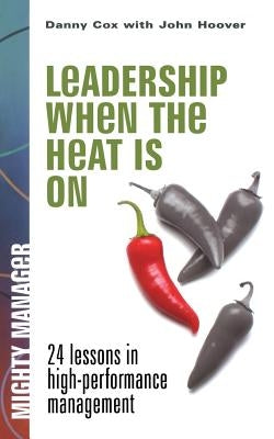 Paperback book titled "Leadership When the Heat Is on" by McGraw-Hill Companies, showing the front cover with title and author.