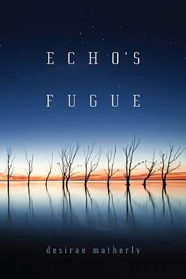 Echo's Fugue Paperback Mad Creek Books