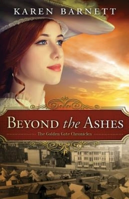 Beyond the Ashes: The Golden Gate Chronicles - Book 2 Paperback Abingdon Press