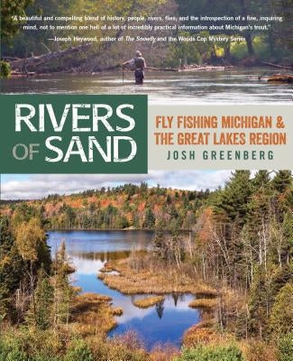 Rivers of Sand: Fly Fishing Michigan and the Great Lakes Region Paperback Lyons Press