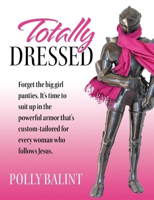 Totally Dressed Paperback Trilogy Christian Publishing