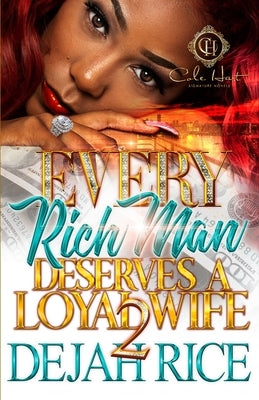 Every Rich Man Deserves A Loyal Wife 2 Paperback Independently Published