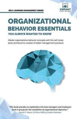 Organizational Behavior Essentials You Always Wanted To Know Paperback Vibrant Publishers