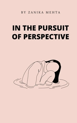 In the pursuit of perspective Paperback Libresco Feeds Private Limited