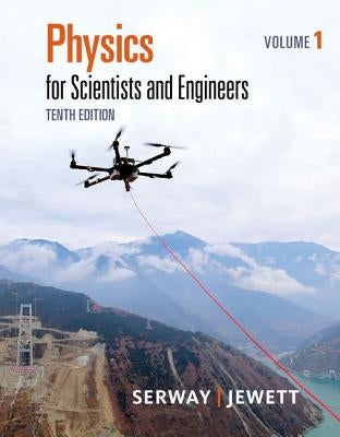 Paperback of Physics for Scientists and Engineers Volume 1 by Cengage Learning, showing the front cover with title and author details.