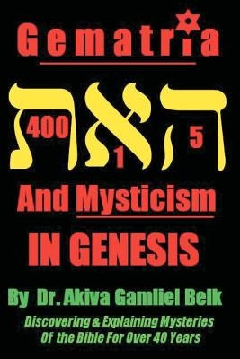 Gematria And Mysticism IN GENESIS Paperback B'Nai Noach Torah Institute, LLC