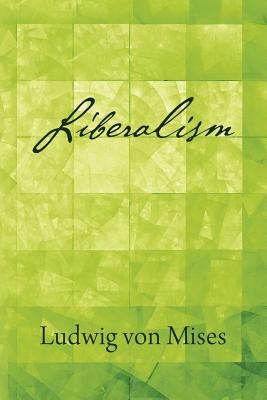 Liberalism Paperback Ludwig Von Mises Institute