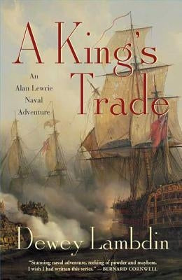A King's Trade: An Alan Lewrie Naval Adventure Paperback St. Martin's Griffin