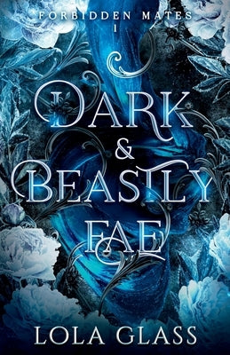 Dark & Beastly Fae Paperback Glass Publishing