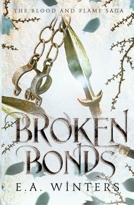 Broken Bonds (The Blood & Flame Saga, book 2) Paperback Dragonleaf Press