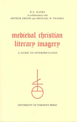 Medieval Christian Literary Imagery: A Guide to Interpretation Paperback University of Toronto Press