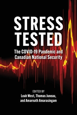 Stress Tested: The Covid-19 Pandemic and Canadian National Security Paperback Lcr Publishing Services