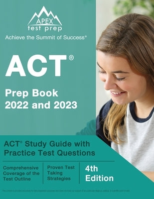 Apex Test Prep ACT Prep Book 2022-2023 paperback with practice test questions and study guide for ACT exam preparation.