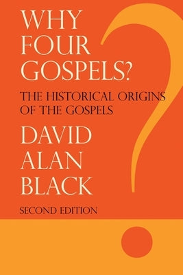 Why Four Gospels? Paperback Energion Publications