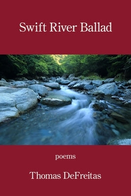 Swift River Ballad Paperback Kelsay Books