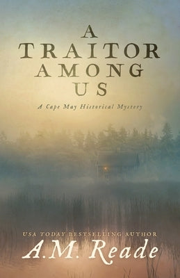A Traitor Among Us: A Cape May Historical Mystery Paperback Pau Hana Publishing