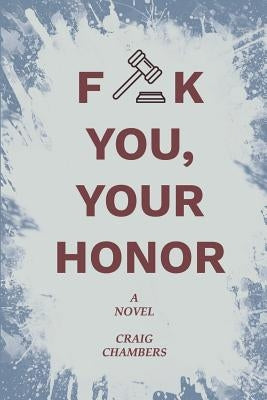 Fuck You, Your Honor Paperback Black Letter Editions