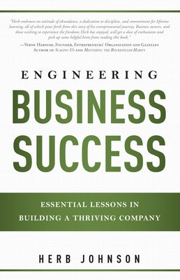 Engineering Business Success: Essential Lessons in Building a Thriving Company Paperback Advantage Media Group