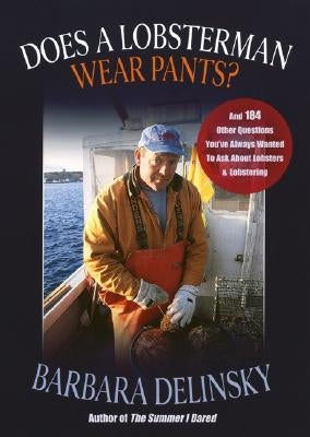 Does a Lobsterman Wear Pants? Paperback Down East Books