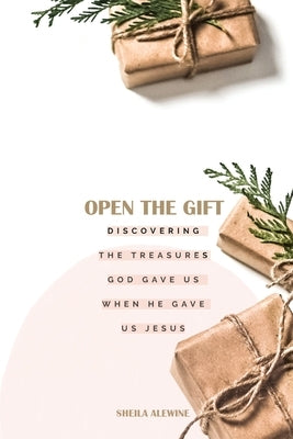 Open The Gift Paperback Around the Corner Ministries