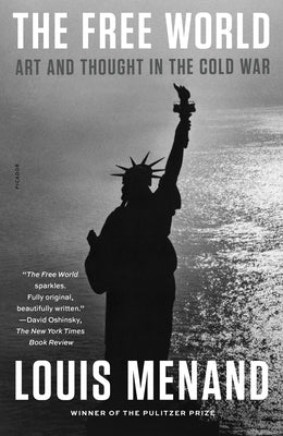 Paperback edition of The Free World: Art and Thought in the Cold War by Picador USA, featuring a cover with Cold War-era artwork.