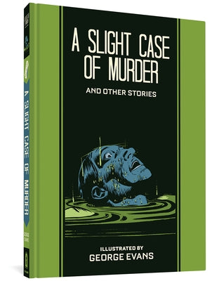 A Slight Case of Murder and Other Stories by Evans, George