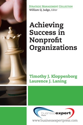 Achieving Success in Nonprofit Organizations Paperback Business Expert Press