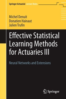 Paperback book titled "Effective Statistical Learning Methods for Actuaries III" by Springer, featuring neural networks on the cover.
