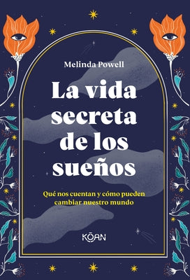La Vida Secreta de Los Suenos Paperback Koan Libros