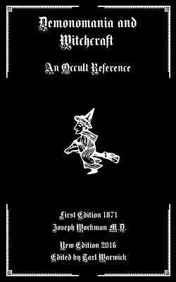 Demonomania and Witchcraft: An Occult Reference Paperback Createspace Independent Publishing Platform
