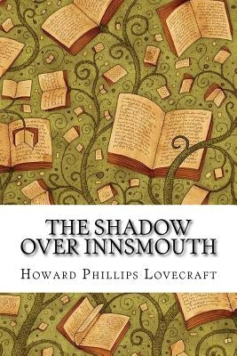 The Shadow Over Innsmouth Paperback Createspace Independent Publishing Platform