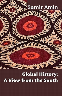 Global History: A View from the South Paperback Pambazuka Press