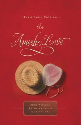 An Amish Love: Three Amish Novellas Paperback Thomas Nelson