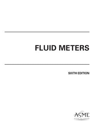 Fluid Meters Paperback American Society of Mechanical Engineers