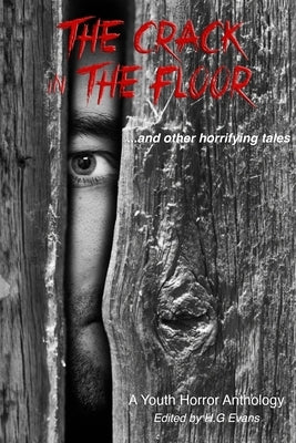 The Crack in the Floor...and other horrifying tales Paperback Lulu.com