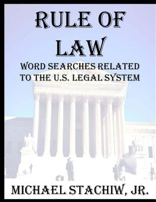 Rule of Law: Word Searches Related to the U.S. Legal System Paperback Createspace Independent Publishing Platform