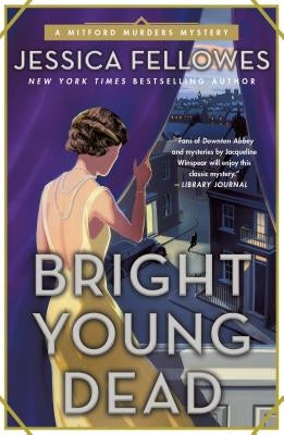 Bright Young Dead: A Mitford Murders Mystery Minotaur Books